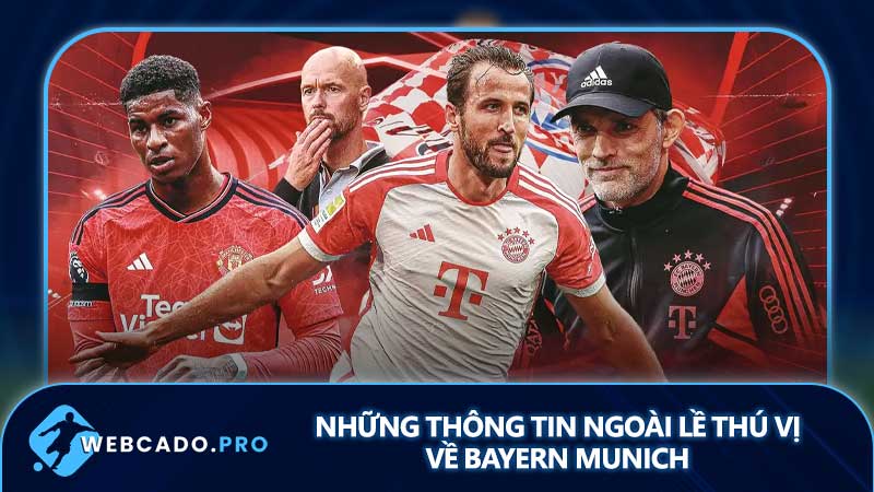 Những thông tin ngoài lề thú vị về Bayern Munich